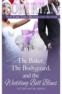 The Baker, the Bodyguard, and the Wedding Bell Blues