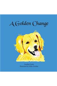 A Golden Change
