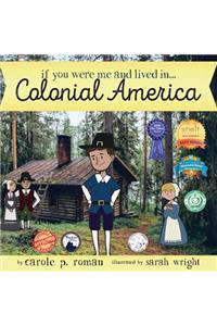 If You Were Me and Lived in... Colonial America