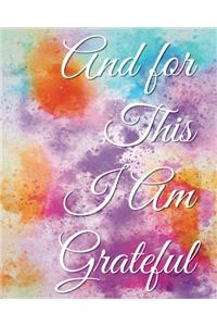 And for This I Am Grateful