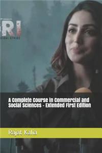A Complete Course in Commercial and Social Sciences - Extended First Edition