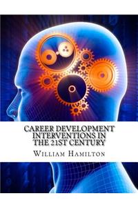 Career Development Interventions in the 21st Century