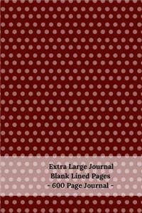Extra Large Journal, Blank Lined Pages - 600 Page Journal; Burgundy