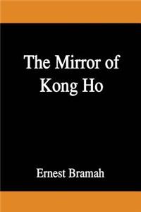 The Mirror of Kong Ho