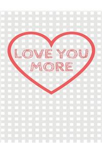 Love You More
