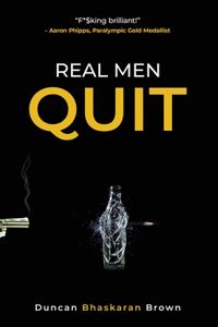 Real Men Quit