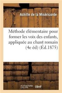 Méthode Élémentaire Pour Former Les Voix Des Enfants, Spécialement Appliquée Au Chant