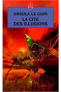 La Cité Des Illusions (Le Cycle de Hain, Tome 3)
