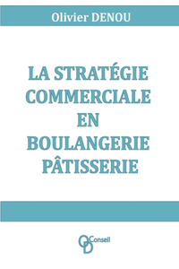 stratégie commerciale en boulangerie pâtisserie