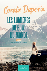 Les lumières du bout du monde - Tome 2