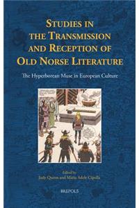 Studies in the Transmission and Reception of Old Norse Literature