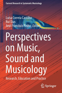 Perspectives on Music, Sound and Musicology