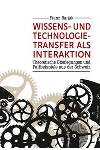 Wissens- Und Technologietransfer ALS Interaktion