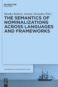 Semantics of Nominalizations Across Languages and Frameworks