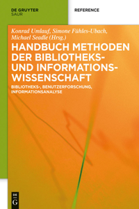 Handbuch Methoden Der Bibliotheks- Und Informationswissenschaft