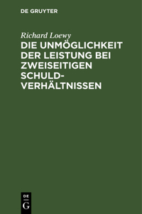 Die Unmöglichkeit Der Leistung Bei Zweiseitigen Schuldverhältnissen