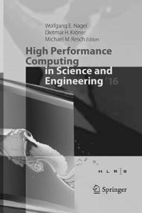 High Performance Computing in Science and Engineering ´16