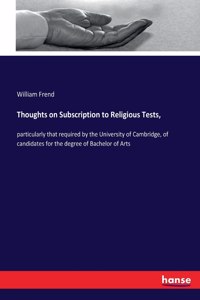 Thoughts on Subscription to Religious Tests,