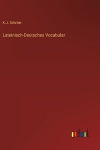 Lateinisch-Deutsches Vocabular