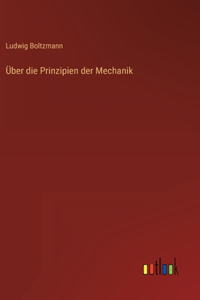 Über die Prinzipien der Mechanik