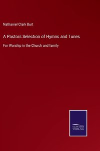 Pastors Selection of Hymns and Tunes