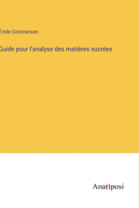 Guide pour l'analyse des matières sucrées