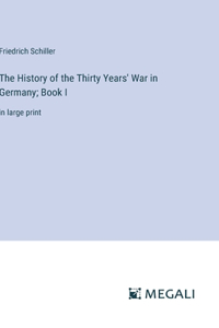 The History of the Thirty Years' War in Germany; Book I