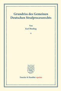 Grundriss Des Gemeinen Deutschen Strafprocessrechts