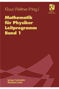 Mathematik für Physiker: Basiswissen Für Das Grundstudium. Leitprogramm Band 1 Zu Lehrbuch Band 1