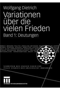 Variationen über die vielen Frieden