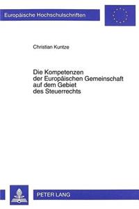 Die Kompetenzen Der Europaeischen Gemeinschaft Auf Dem Gebiet Des Steuerrechts