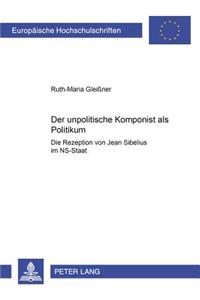 Der «Unpolitische» Komponist ALS Politikum