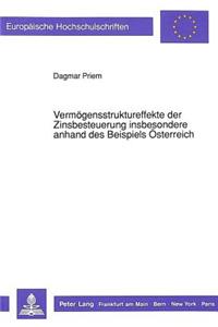 Vermoegensstruktureffekte der Zinsbesteuerung insbesondere anhand des Beispiels Oesterreich