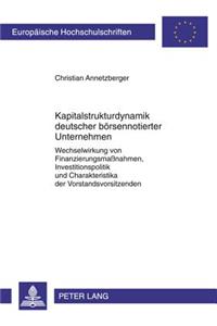 Kapitalstrukturdynamik Deutscher Boersennotierter Unternehmen