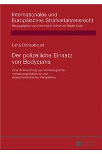Der polizeiliche Einsatz von Bodycams