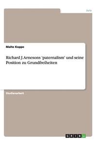 Richard J. Arnesons 'paternalism' und seine Position zu Grundfreiheiten