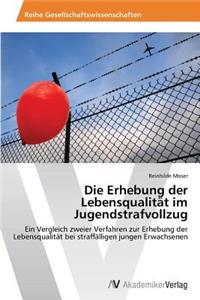 Die Erhebung der Lebensqualität im Jugendstrafvollzug