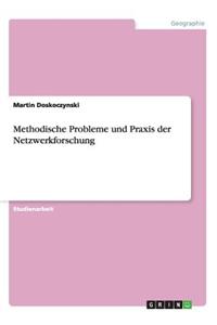 Methodische Probleme und Praxis der Netzwerkforschung