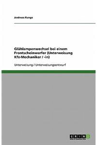 Glühlampenwechsel bei einem Frontscheinwerfer (Unterweisung Kfz-Mechaniker / -in)
