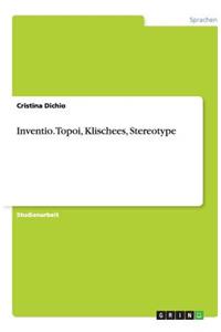 Inventio. Topoi, Klischees, Stereotype