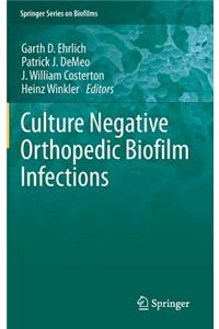 Culture Negative Orthopedic Biofilm Infections