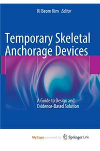 Temporary Skeletal Anchorage Devices