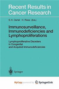 Immunosurveillance, Immunodeficiencies and Lymphoproliferations