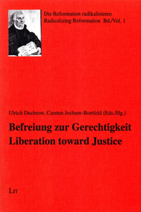 Liberation Towards Justice. Befreiung Zur Gerechtigkeit