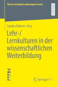 Lehr-/Lernkulturen in Der Wissenschaftlichen Weiterbildung