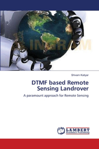 DTMF based Remote Sensing Landrover