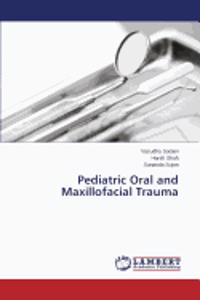 Pediatric Oral and Maxillofacial Trauma