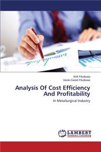 Analysis Of Cost Efficiency And Profitability