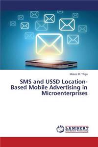 SMS and USSD Location-Based Mobile Advertising in Microenterprises