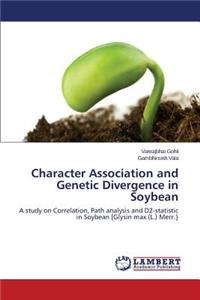 Character Association and Genetic Divergence in Soybean